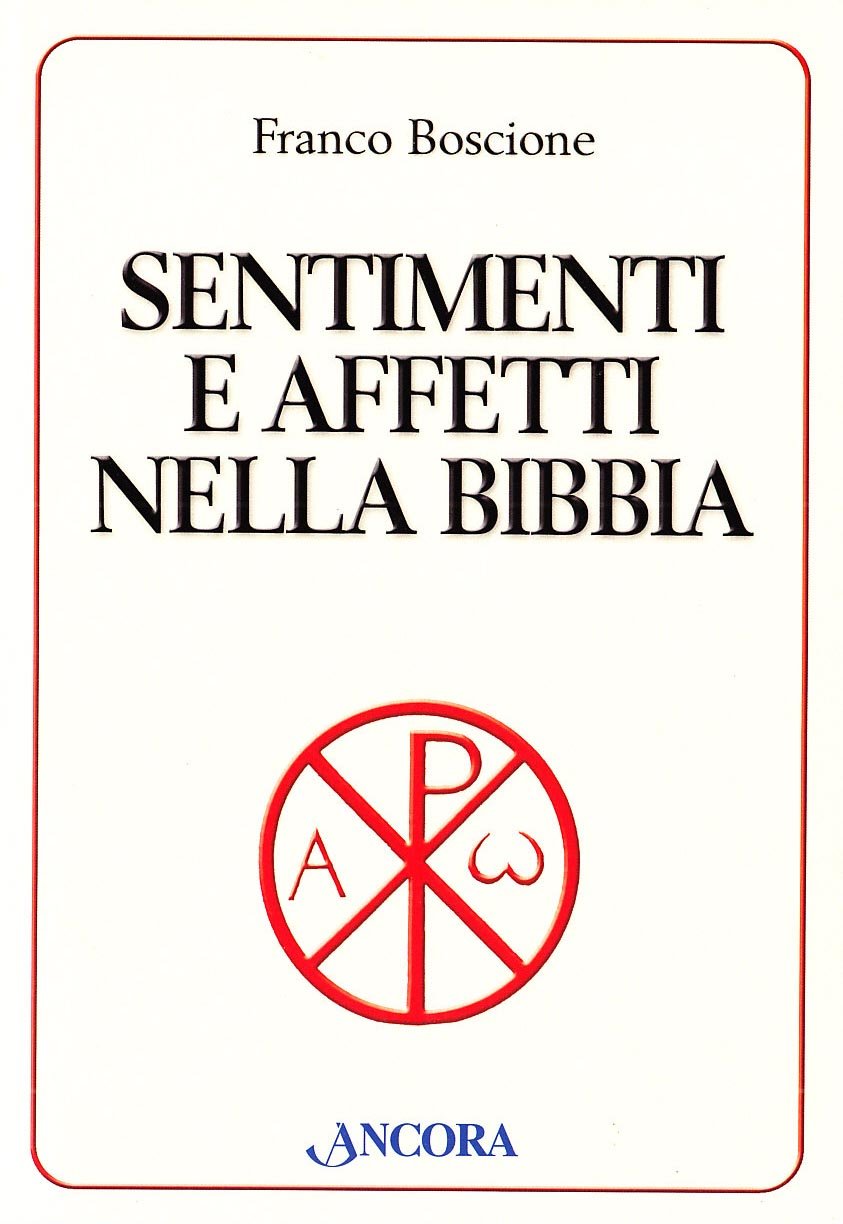 Sentimenti e affetti nella Bibbia (Parola di vita) Religion & Esotericism