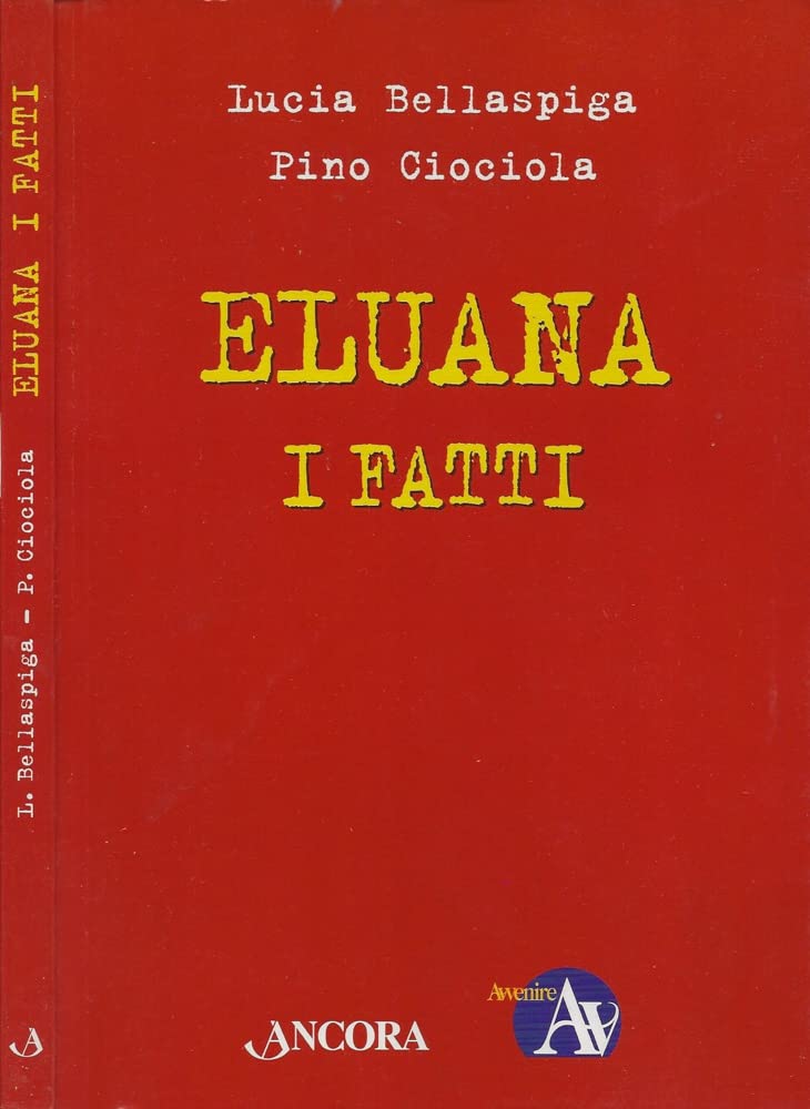 Eluana, i fatti. Per farsi un'opinione Books