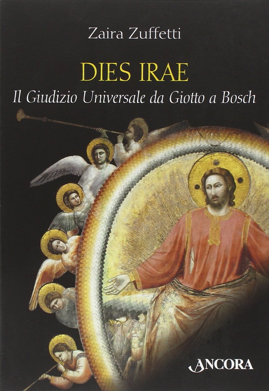Dies irae. Il giudizio universale da Giotto a Bosch book