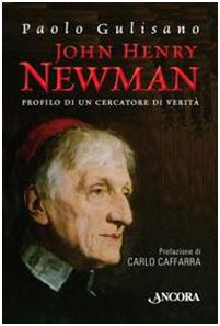 John Henry Newman. Profilo di un cercatore di verità Politics & History