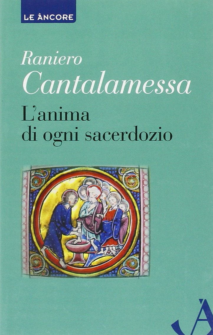 L'anima di ogni sacerdozio. Meditazioni Religion & Esotericism