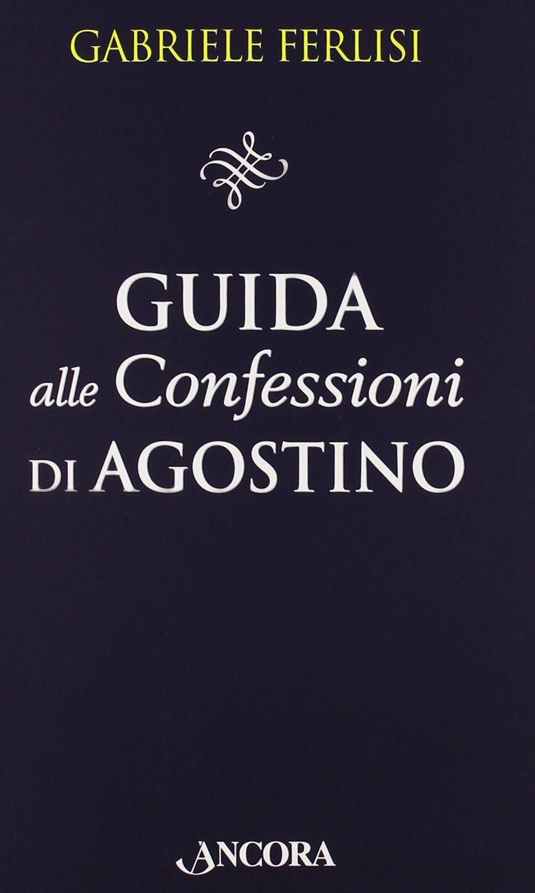 Guida alle Confessioni di Agostino book