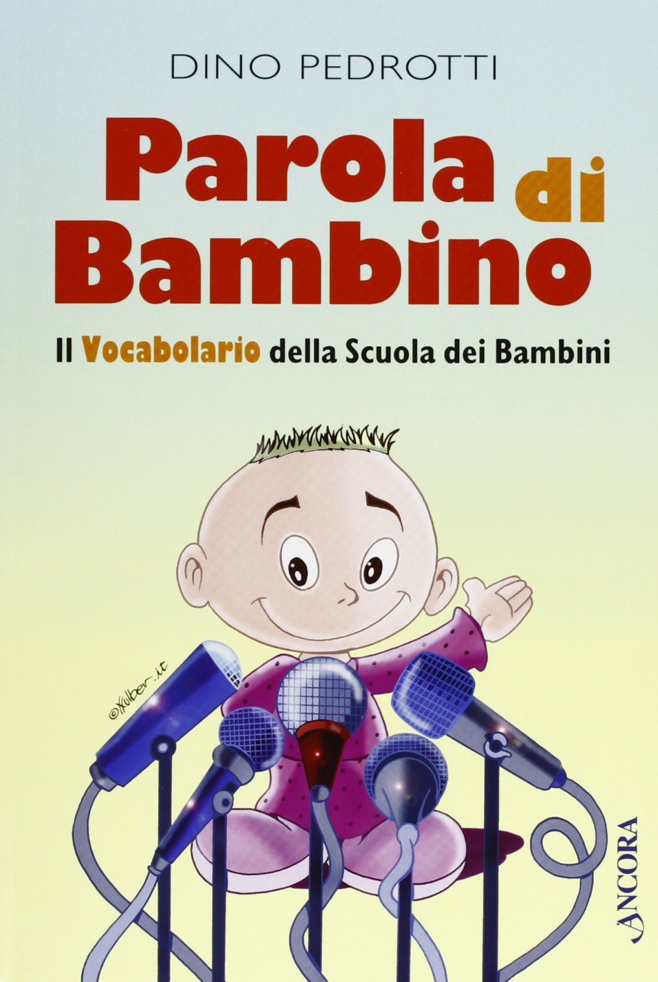 Parola di bambino. Il vocabolario della scuola dei bambini book