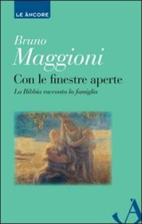 Con le finestre aperte. La Bibbia racconta la famiglia book