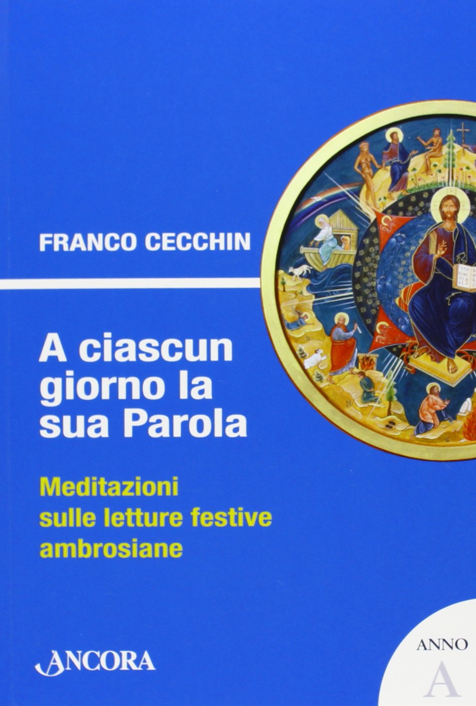 A ciascun giorno la sua Parola. Meditazioni sulle letture festive ambrosiane. Anno A (Sussidi ambrosiani) Social Sciences