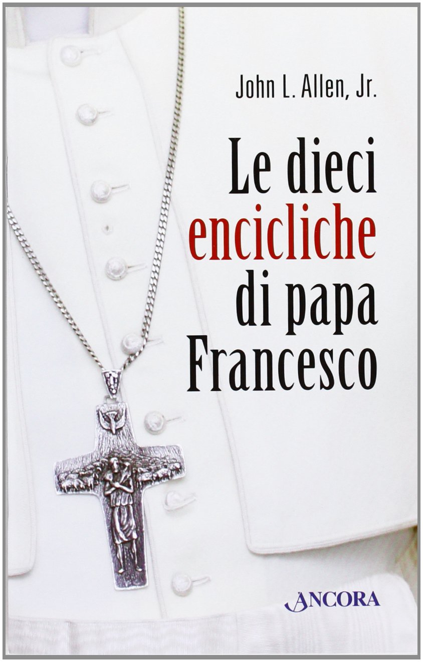 Le dieci «encicliche» di papa Francesco book