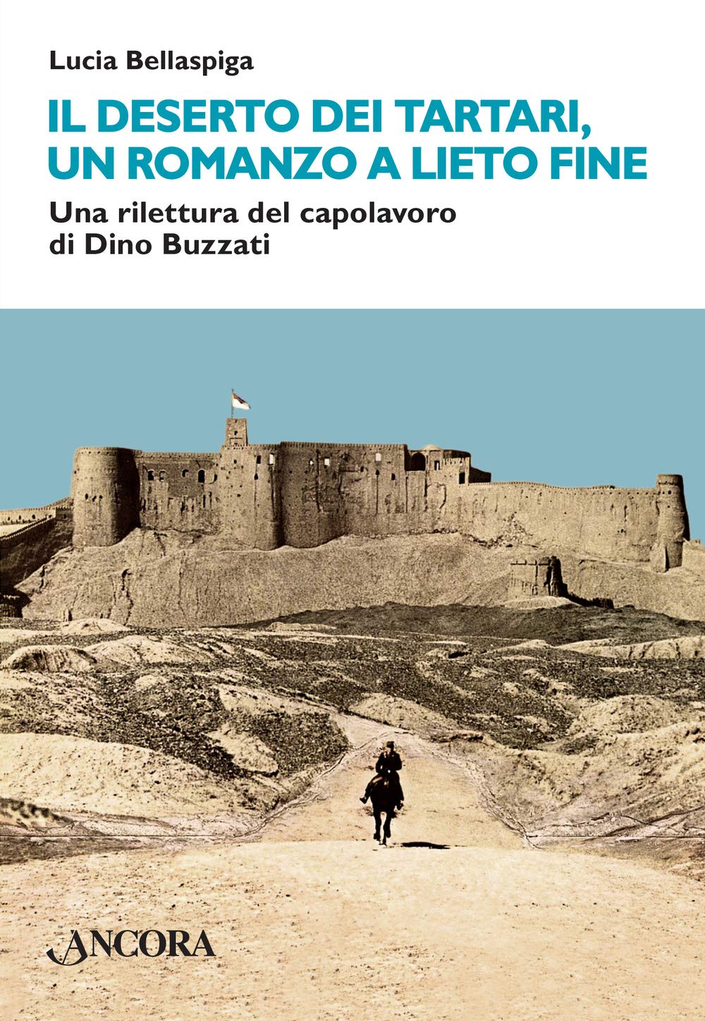 Il deserto dei tartari, romanzo a lieto fine. Una rilettura del capolavoro di Dino Buzzati book