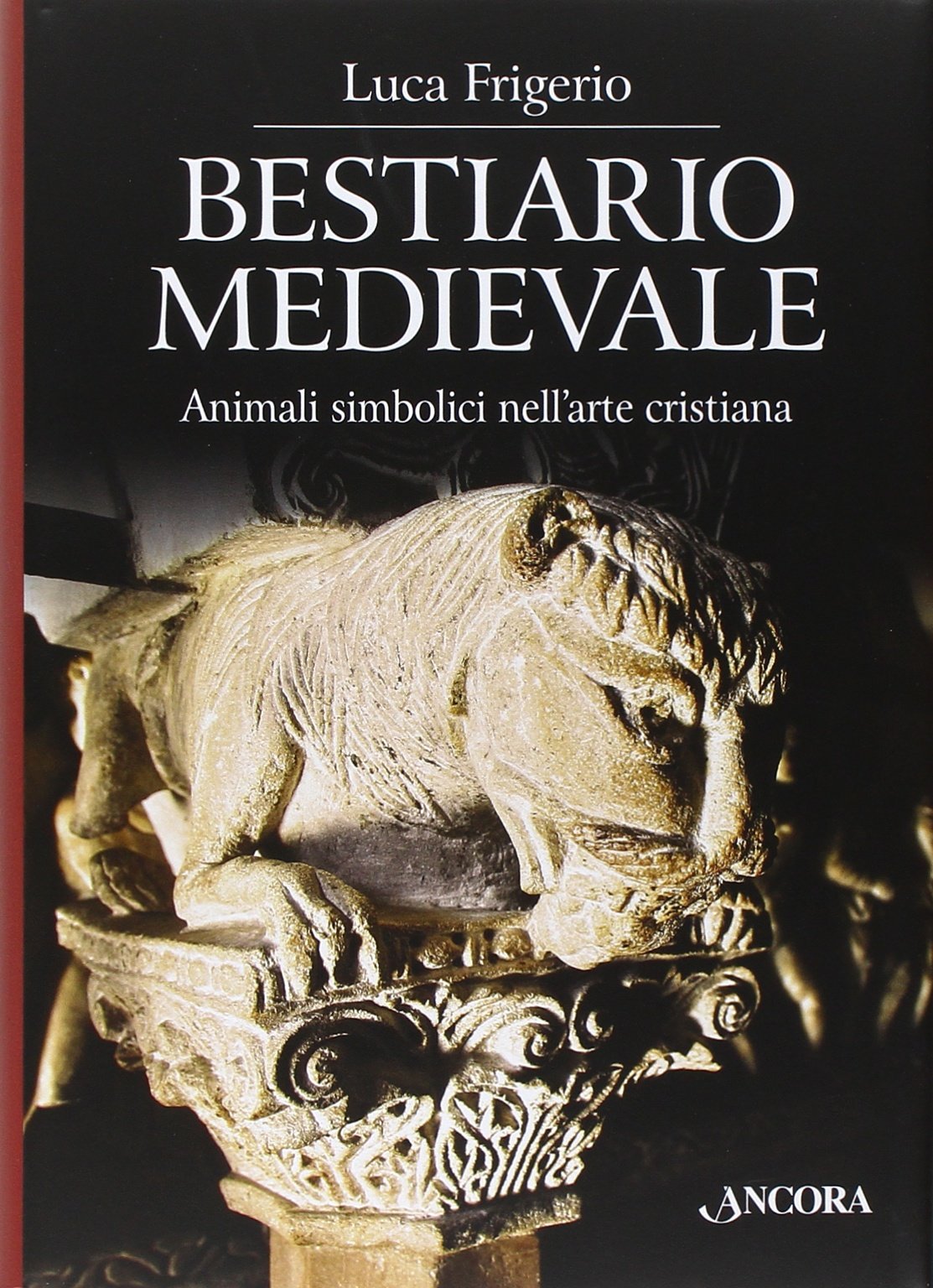 Bestiario medievale. Animali simbolici nell'arte cristiana. Ediz. illustrata book