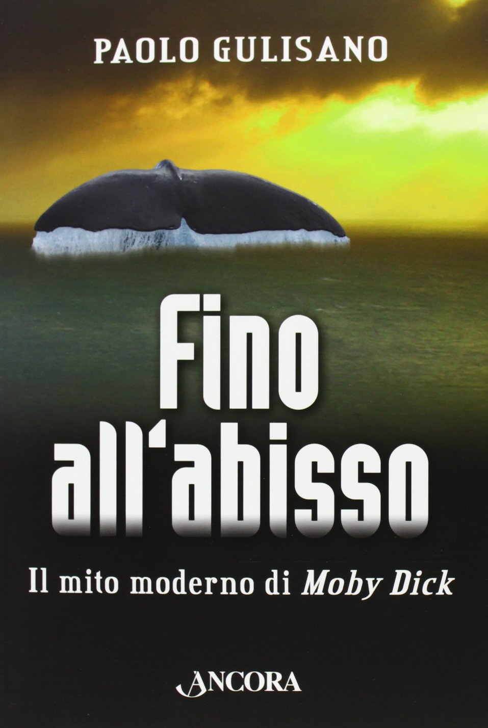 Fino all'abisso. Il mito moderno di Moby Dick (Maestri di frontiera) Contemporary literature