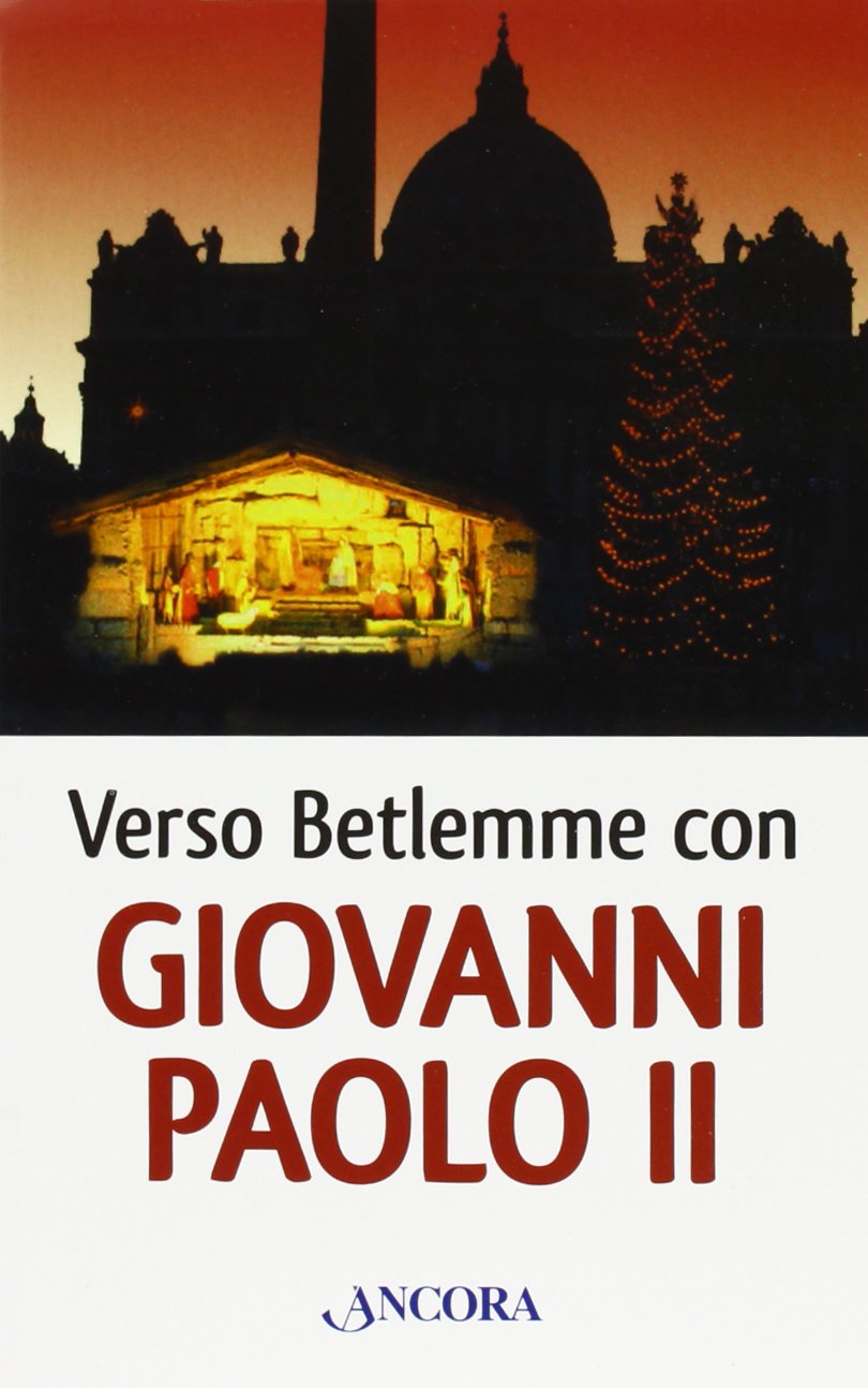 Verso Betlemme con Giovanni Paolo II (Fuori collana) Religion & Esotericism