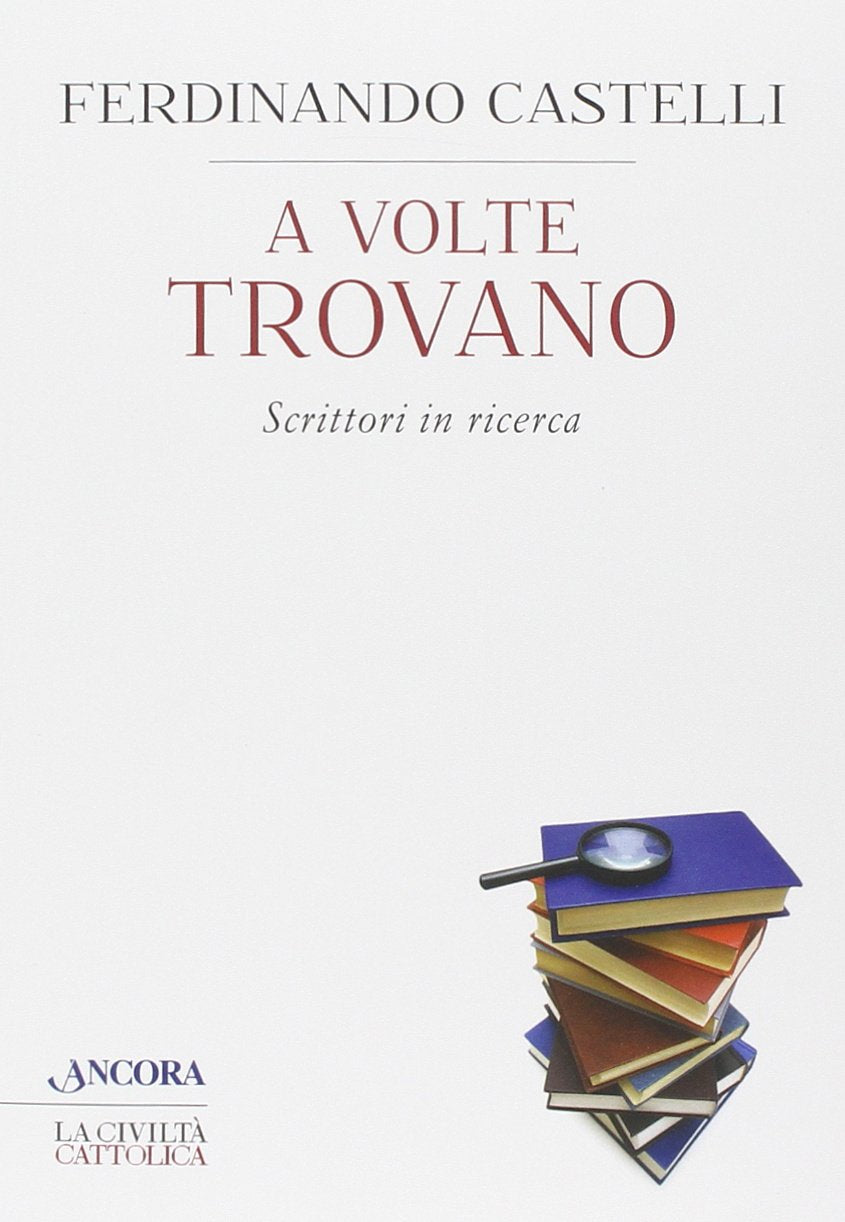 A volte trovano. Scrittori in ricerca (Crocevia) Contemporary literature