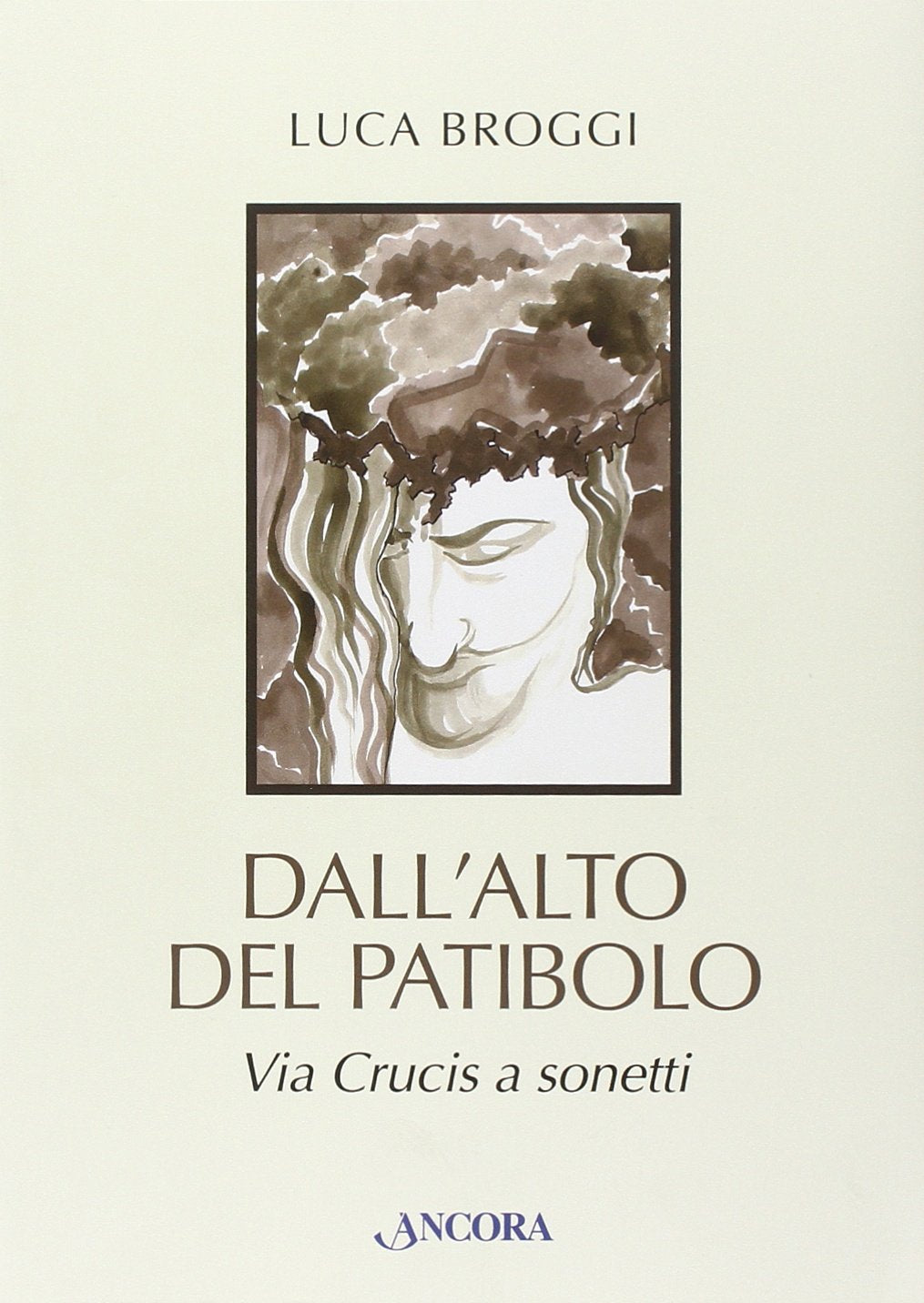 Dall'alto del patibolo. Via crucis a sonetti (Fuori collana) Religion & Esotericism