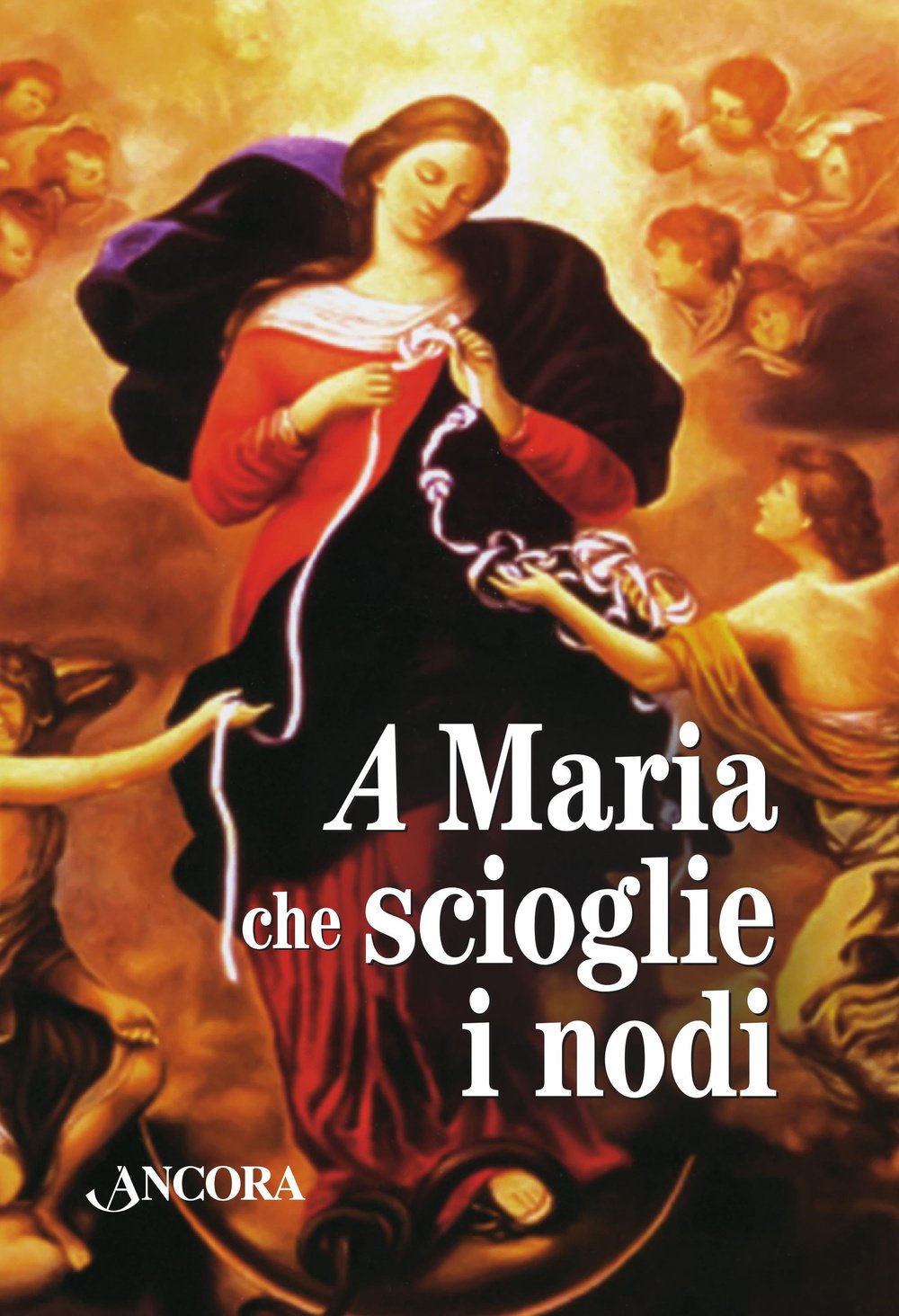 Maria che scioglie i nodi. La storia e la preghiera della devozione mariana diffusa da papa Francesco. Con gadget book