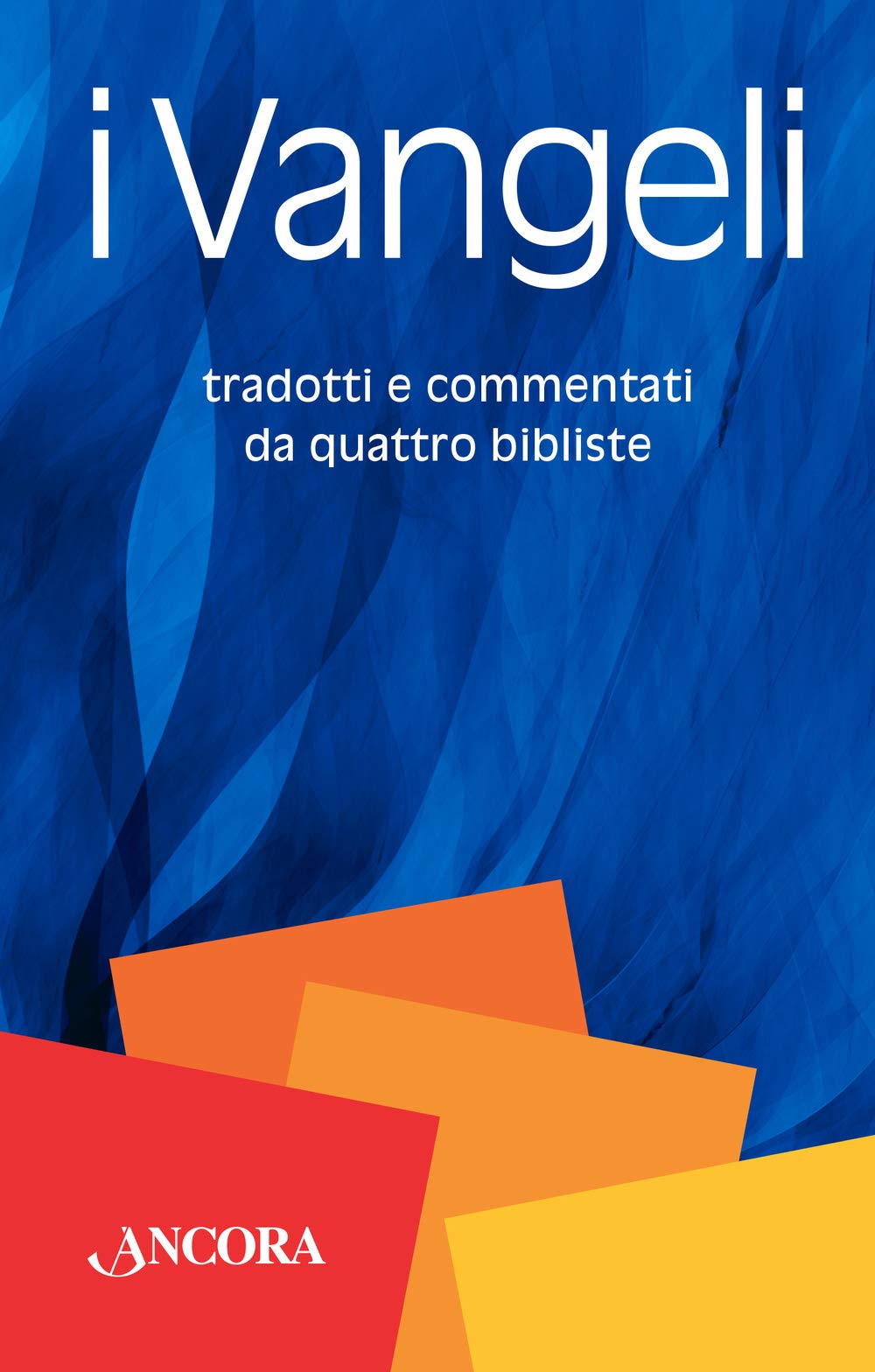 I Vangeli. Tradotti e commentati da quattro bibliste book