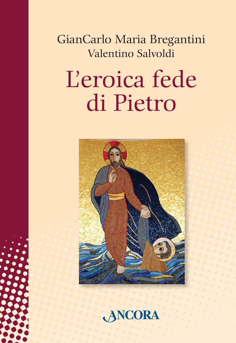 L'eroica fede di Pietro (In cammino) Religion & Esotericism