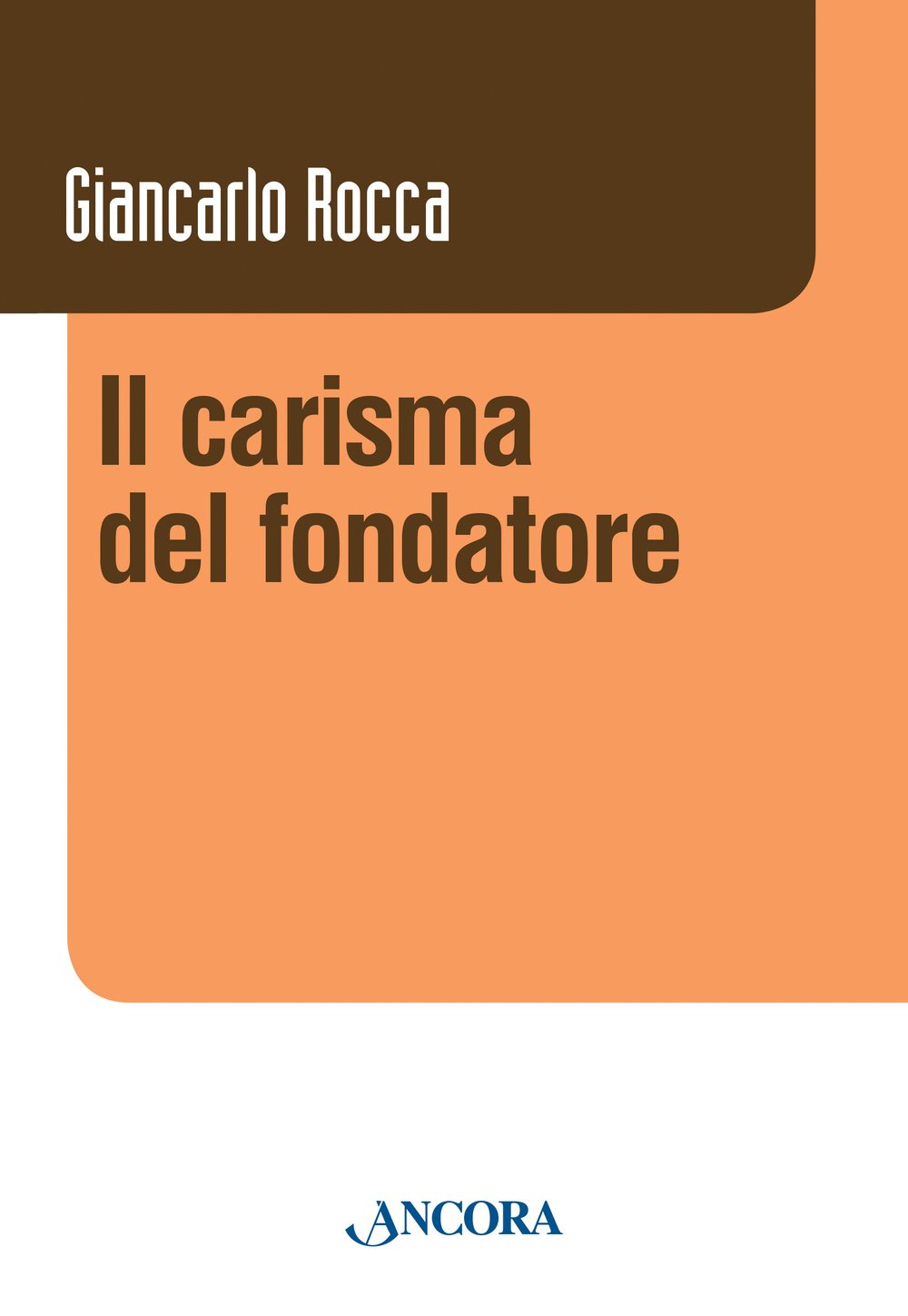 Il carisma del fondatore (Vita consacrata) Religion & Esotericism