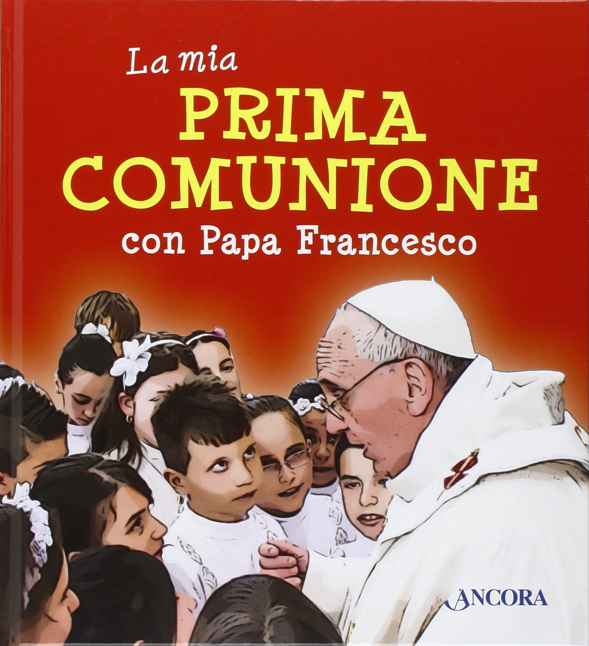 La mia prima comunione con papa Francesco book