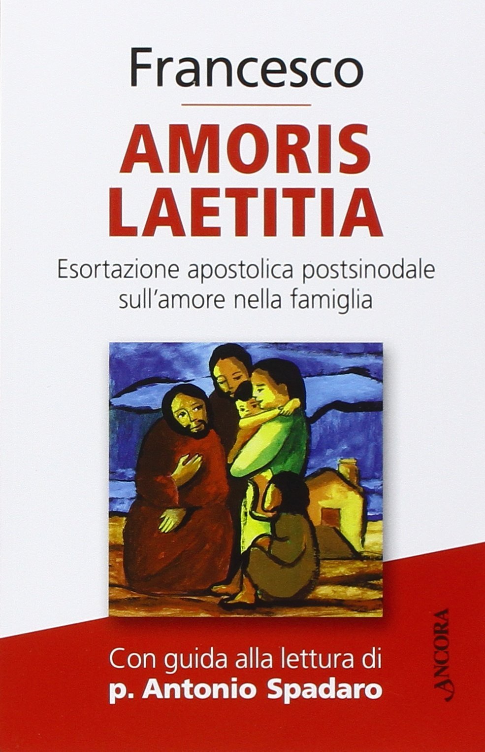 Amoris laetitia. Esortazione apostolica postsinodale sull'amore nella famiglia Religion & Esotericism