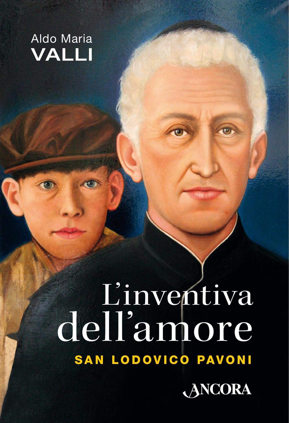 L' inventiva dell'amore. San Lodovico Pavoni book