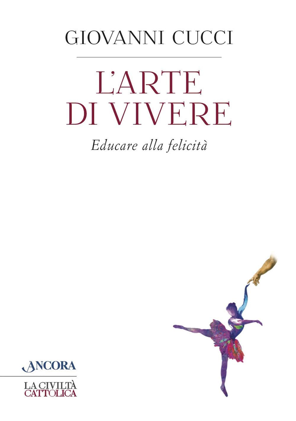 L'arte di vivere. Educare alla felicità book