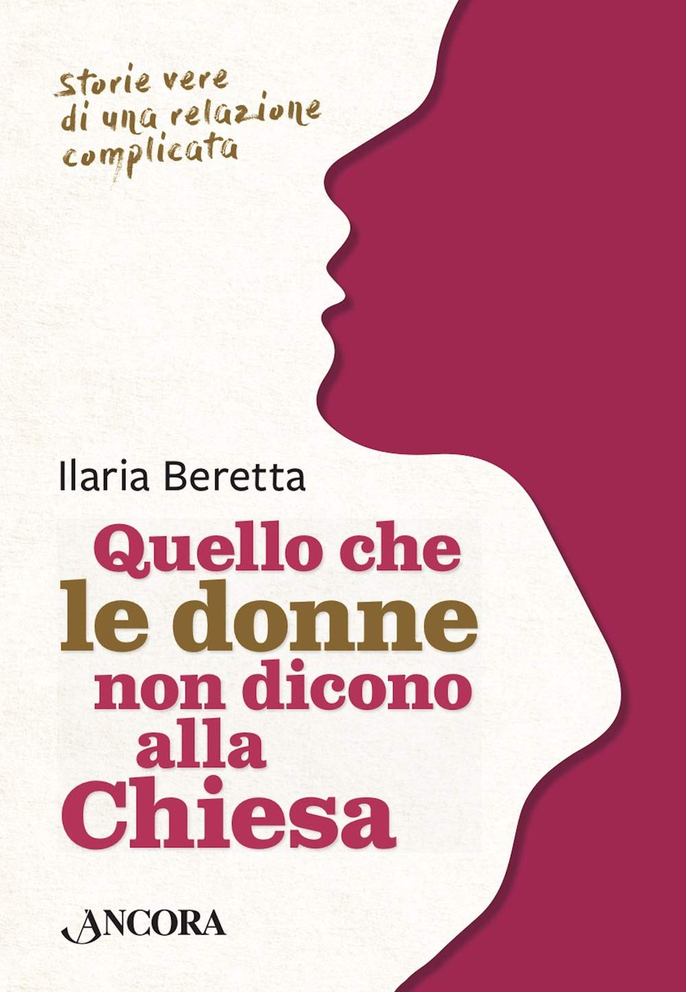 Quello che le donne non dicono alla Chiesa. Storie vere di una relazione complicata (Saggi) Books