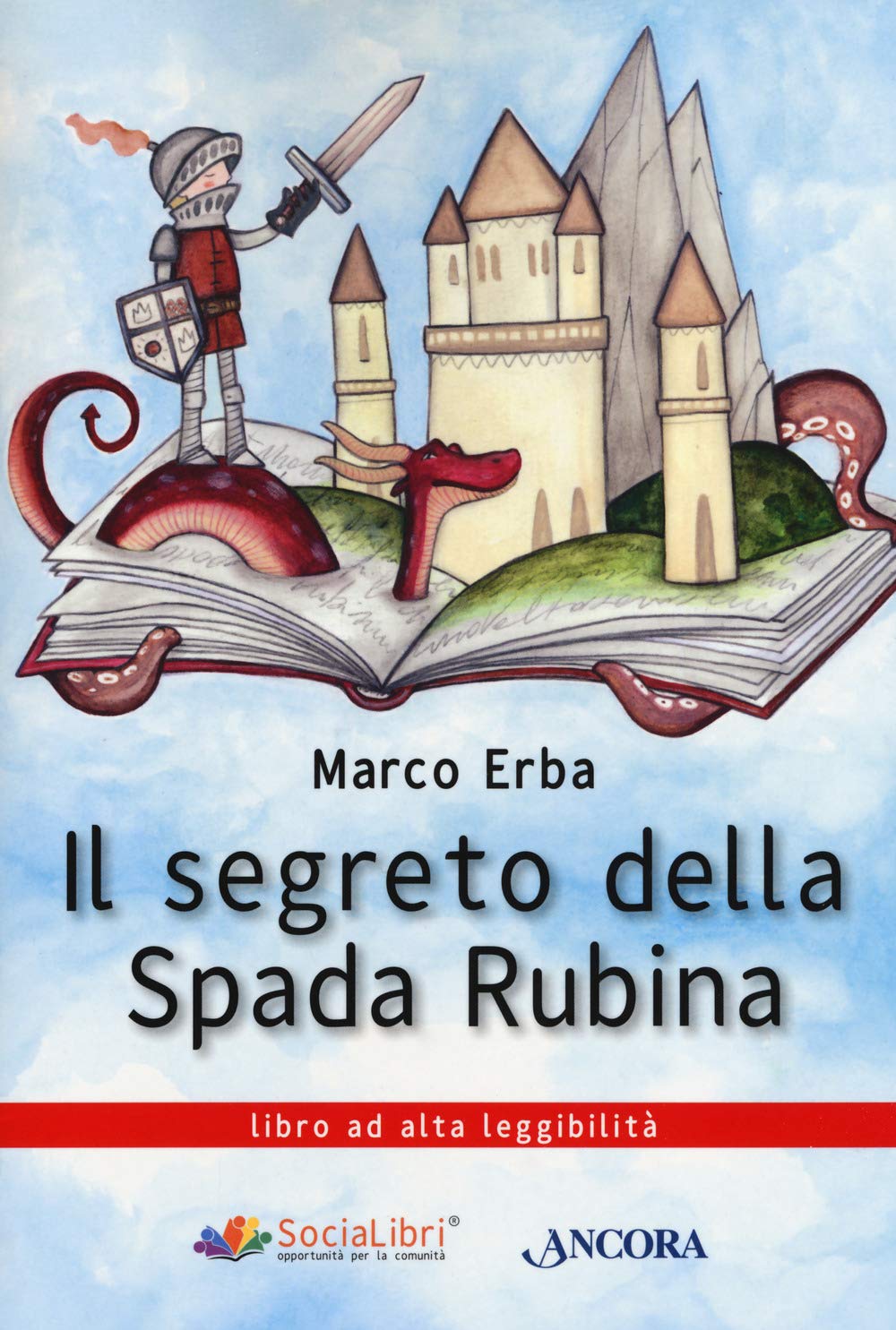 Il segreto della spada rubina. Ediz. ad alta leggibilità book