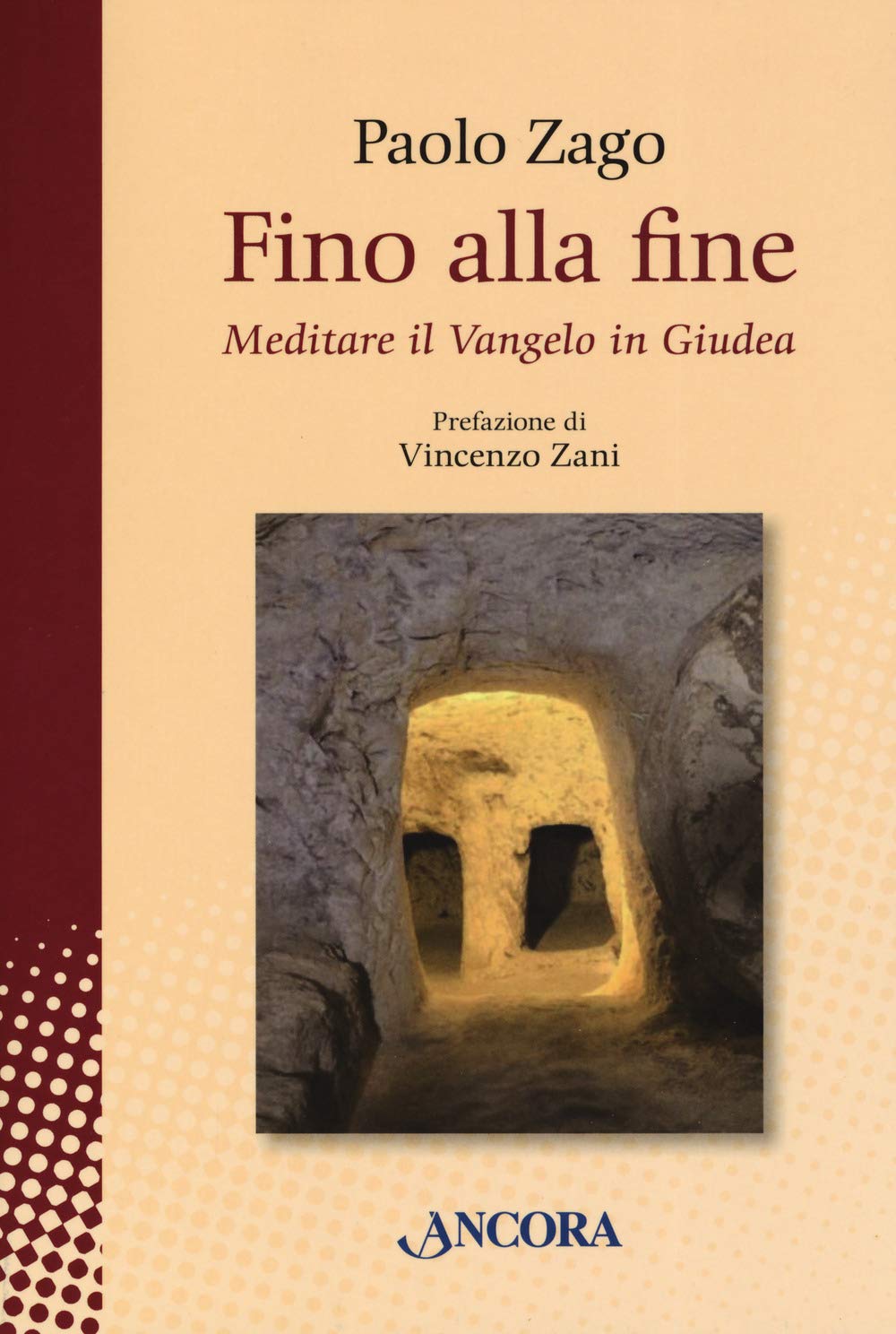 Fino alla fine. Meditare il Vangelo in Giudea Religion & Esotericism