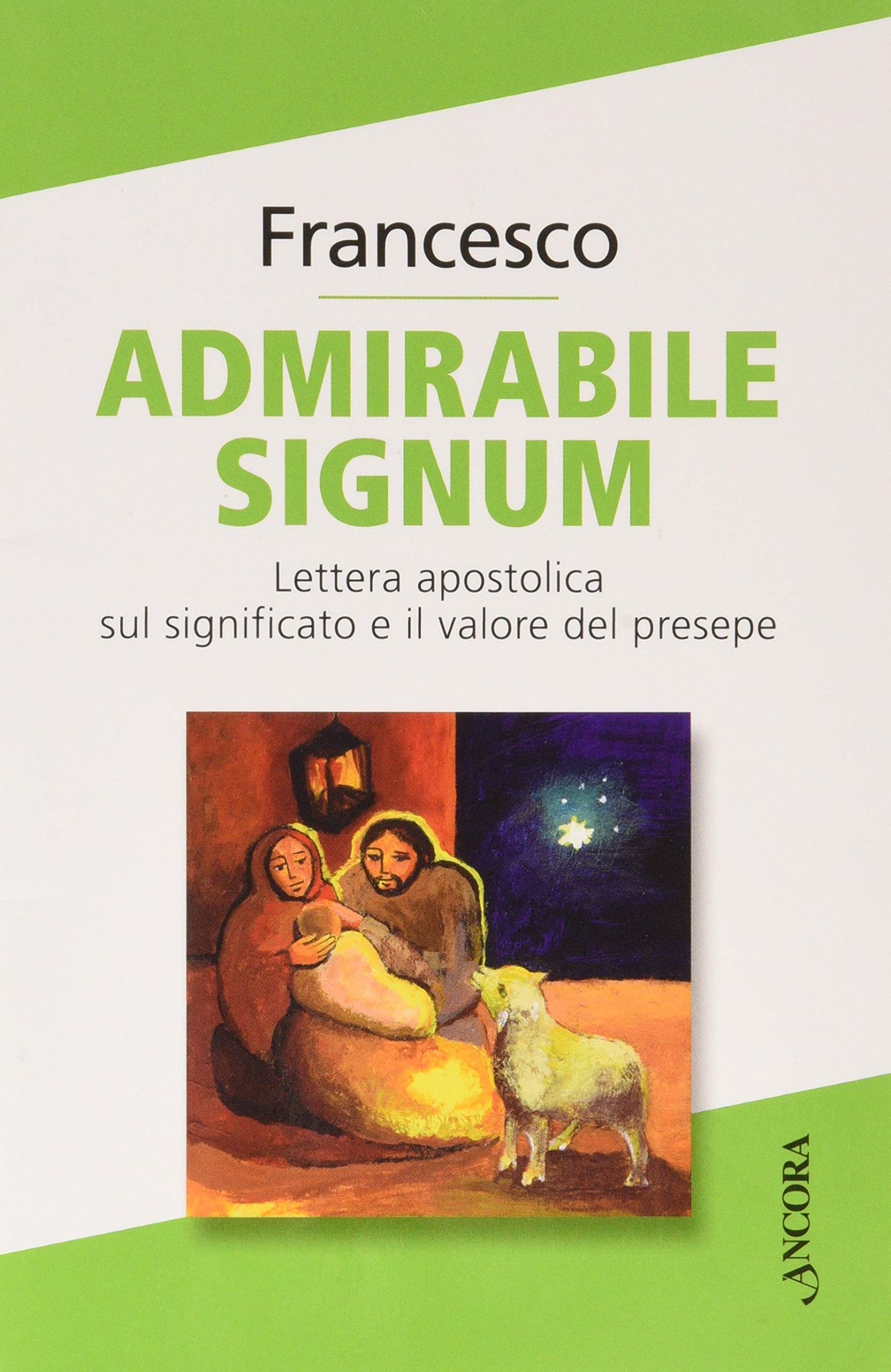 «Admirabile signum». Lettera apostolica sul significato e il valore del presepe (Documenti ecclesiali) Religion & Esotericism