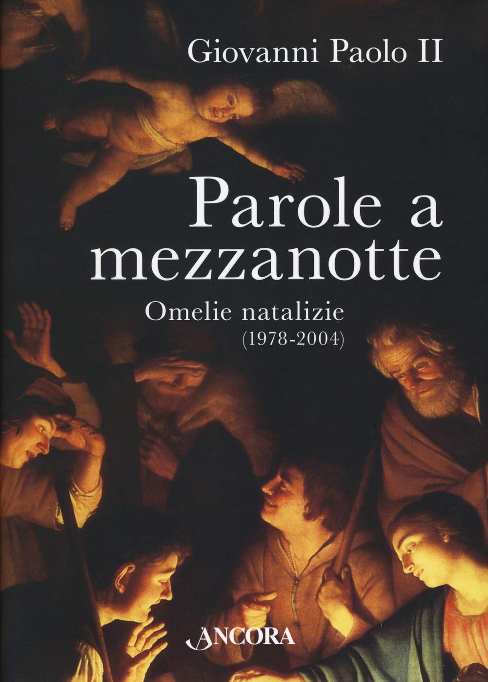 Parole a mezzanotte. Omelie natalizie (1978-2004) Religion & Esotericism
