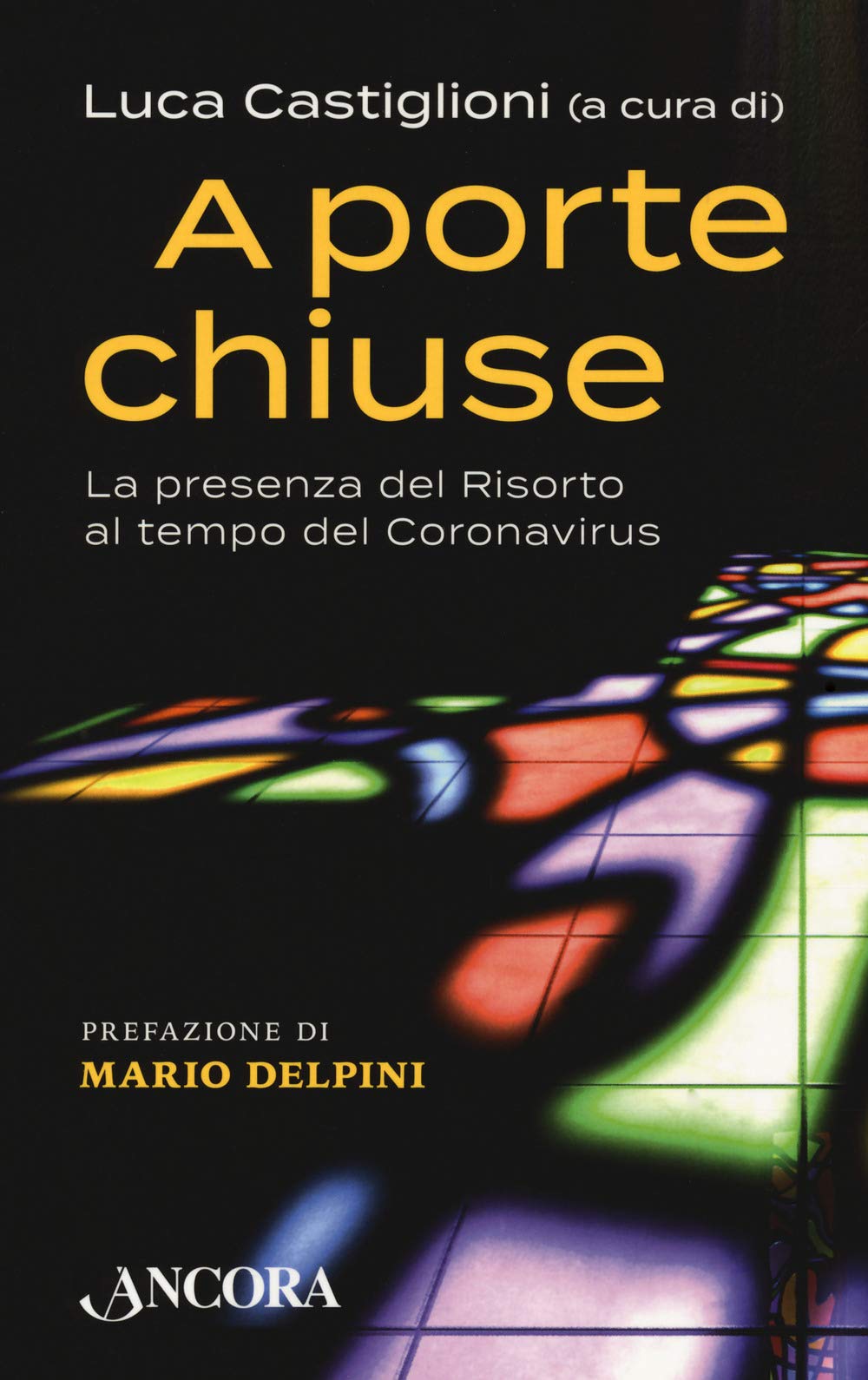 A porte chiuse. La presenza del Risorto al tempo del coronavirus book