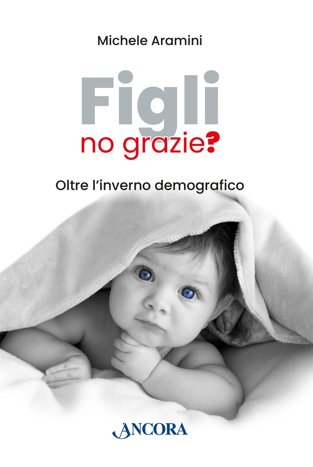 Figli, no grazie? Oltre l'inverno demografico book