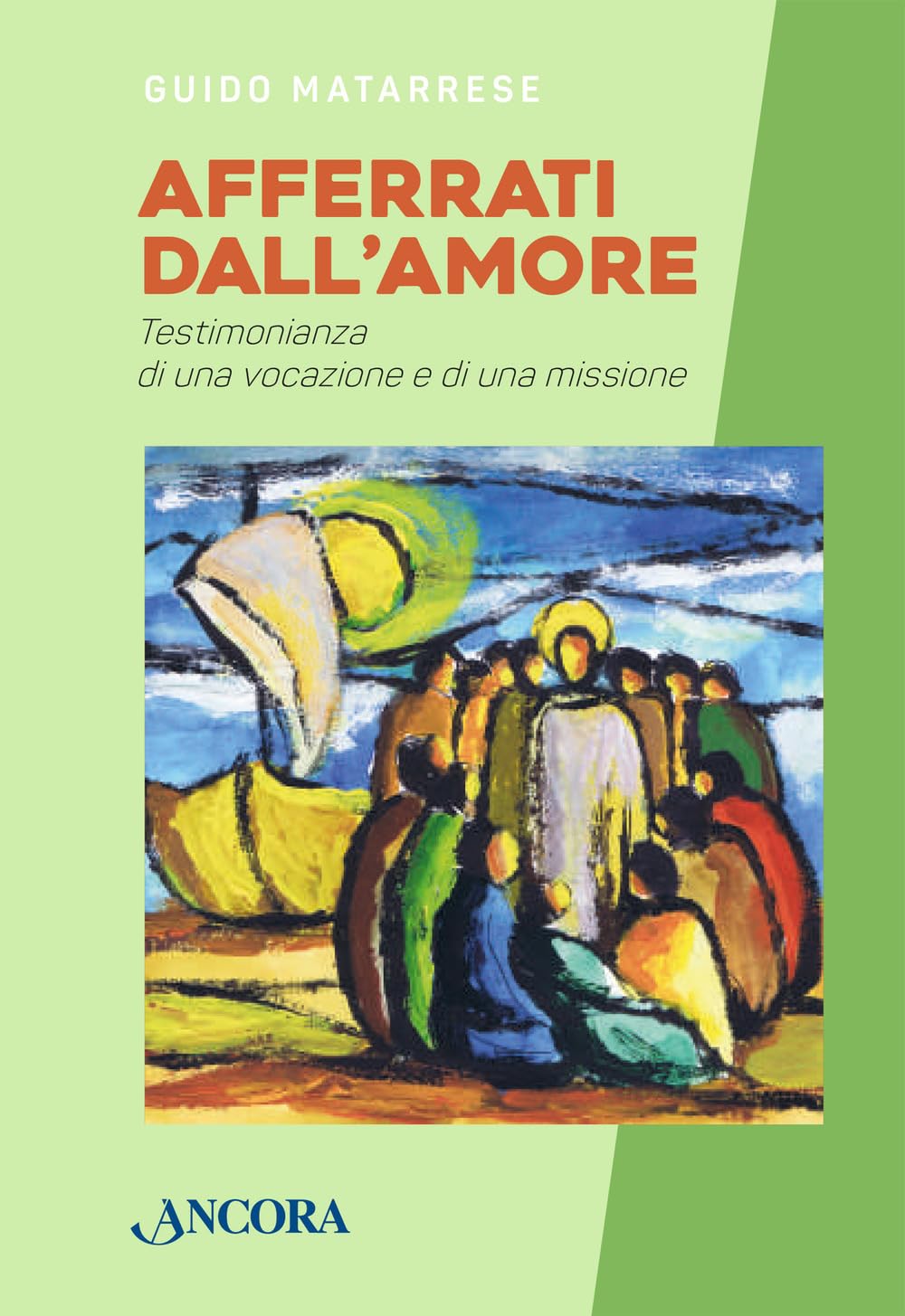 Afferrati dall'amore. Testimonianza di una vocazione e di una missione book
