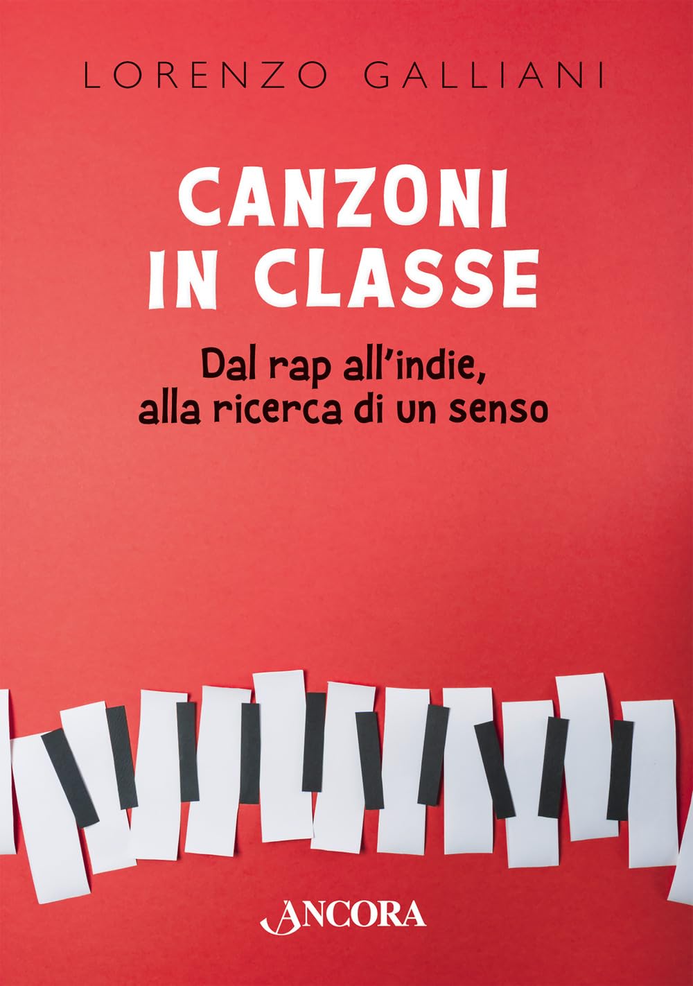 Canzoni in classe. Dal rap all'indie, alla ricerca di un senso Education & Training