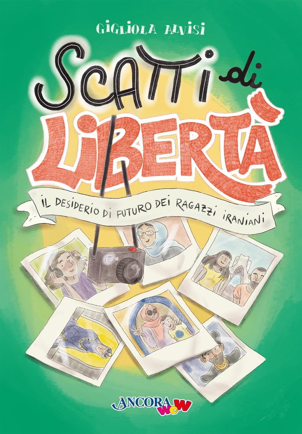 Scatti di libertà. Il desiderio di futuro dei ragazzi iraniani Non-fiction
