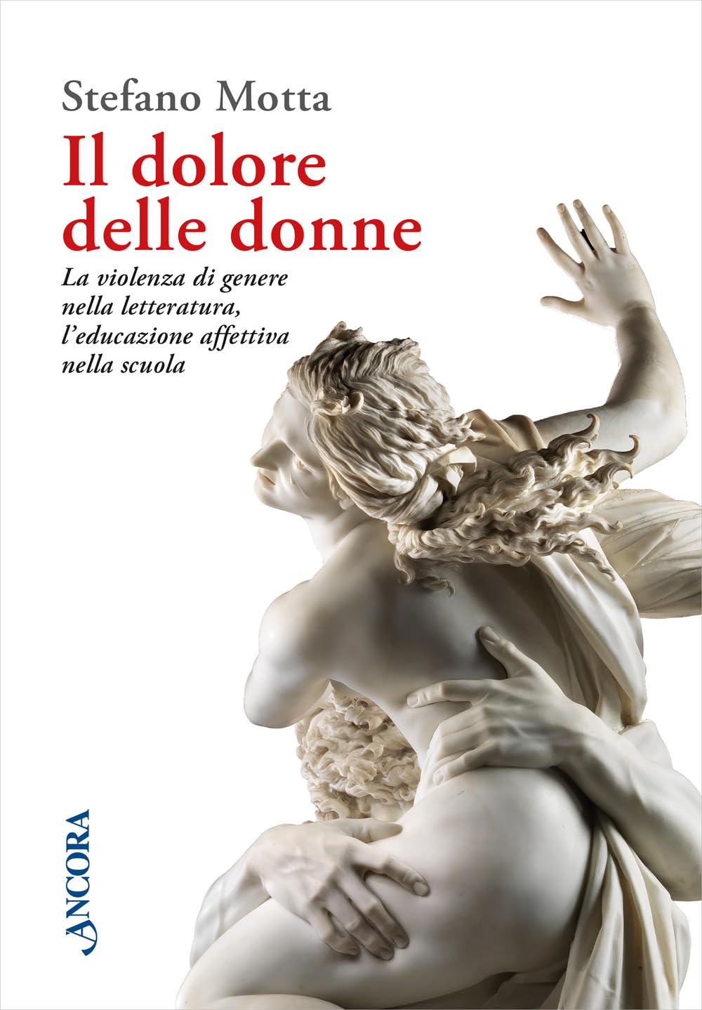 Il dolore delle donne. La violenza di genere nella letteratura, l’educazione affettiva nella scuola (Saggi) Psychology