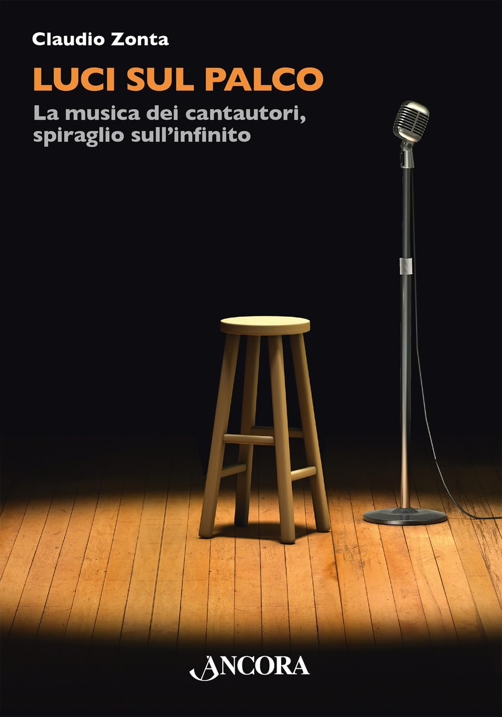 Luci sul palco. La musica dei cantautori, spiraglio sull'infinito Memories