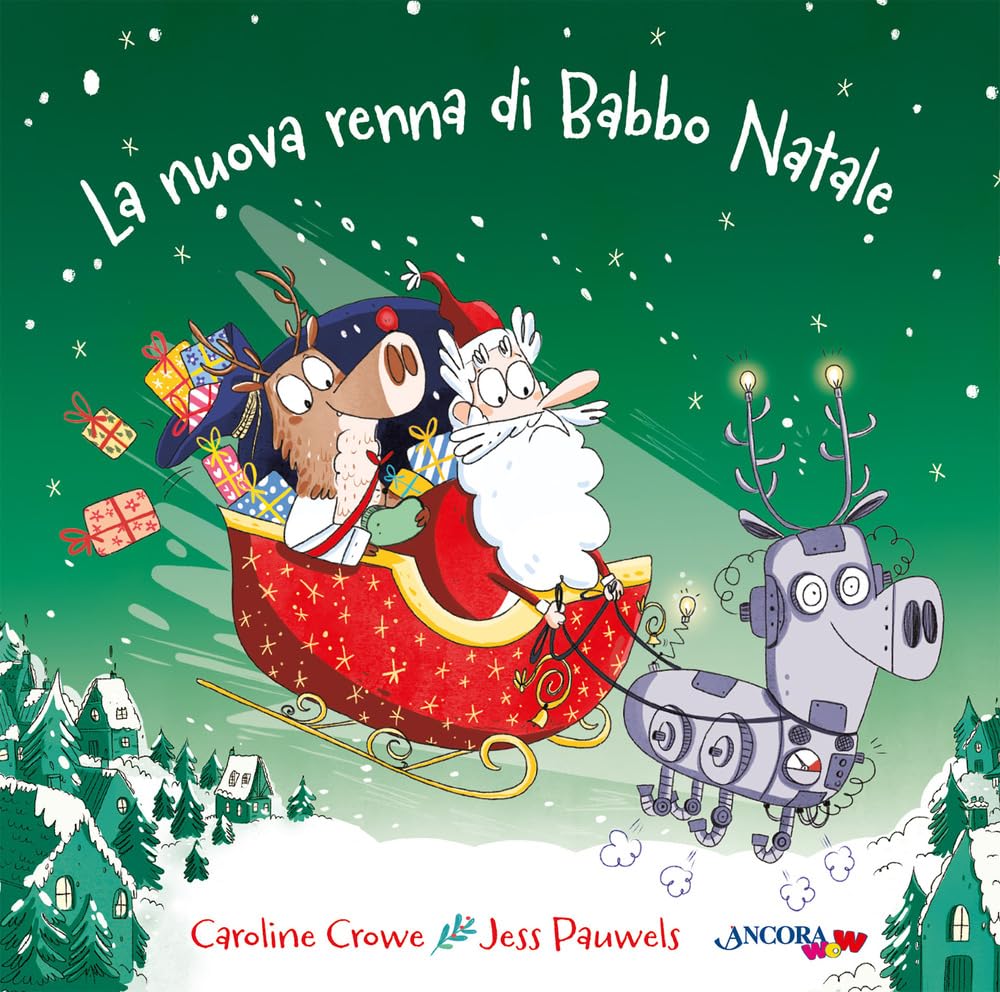 La nuova renna di Babbo Natale. Ediz. illustrata book