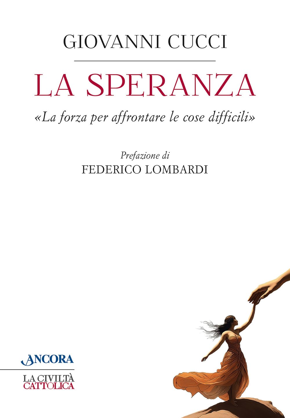 Product Image: La speranza. 'La forza per affrontare le cose difficili'
