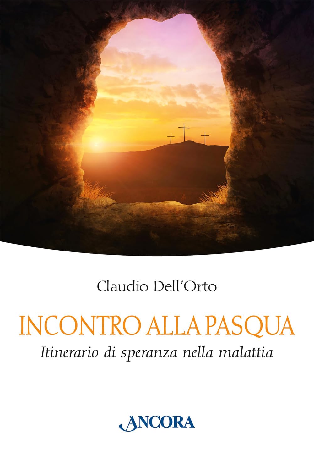 Incontro alla Pasqua. Itinerario di speranza nella malattia book