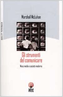 Gli strumenti del comunicare (Quality paperback) Media & Communication