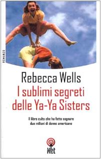 I Sublimi Segreti Delle Ya-Ya book