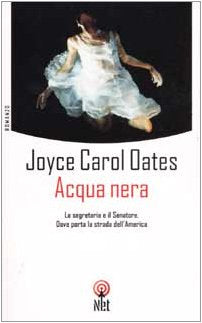 Acqua nera. La segretaria e il senatore. Dove porta la strada dell'America Contemporary literature