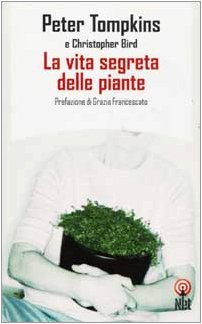 La vita segreta delle piante (Saggi) Natural Sciences