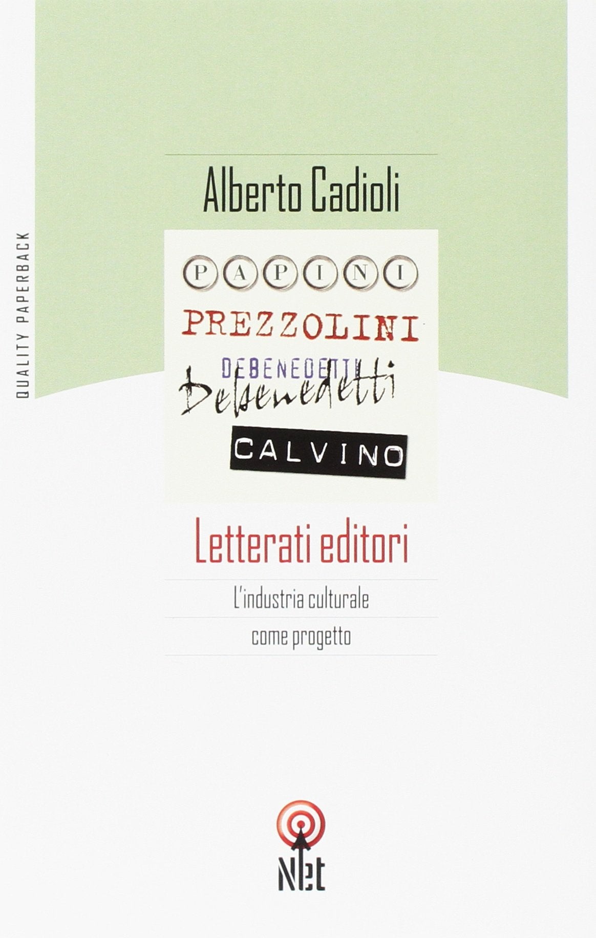 Letterati editori. L'industria culturale come progetto book