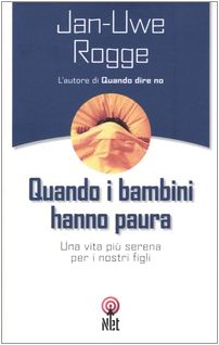 Quando i bambini hanno paura. Una vita più serena per i nostri figli book
