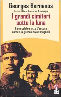 I grandi cimiteri sotto la luna. Il più celebre atto d'accusa contro la guerra civile spagnola German history