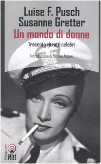 Un mondo di donne. Trecento ritratti celebri book