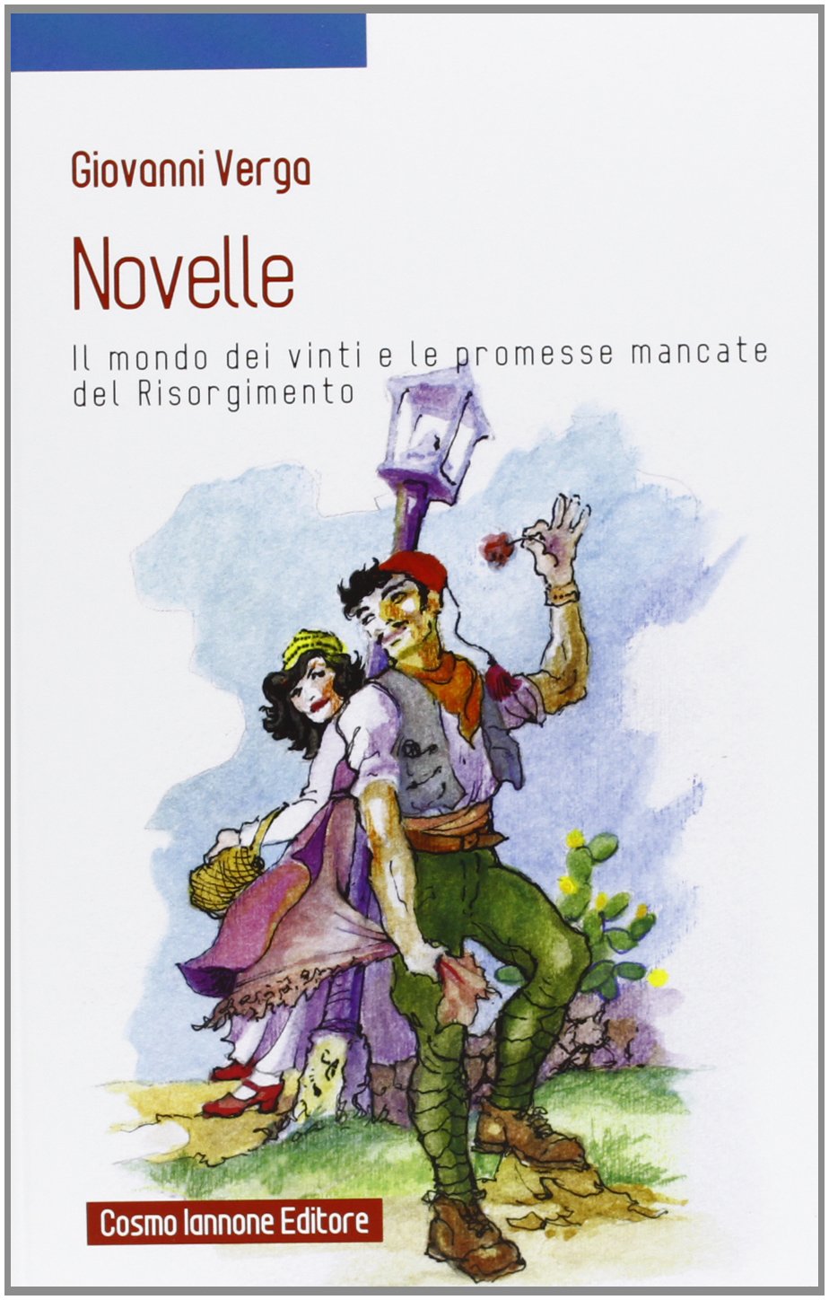 Novelle. Il mondo dei vinti e le promesse mancate del Risorgimento book