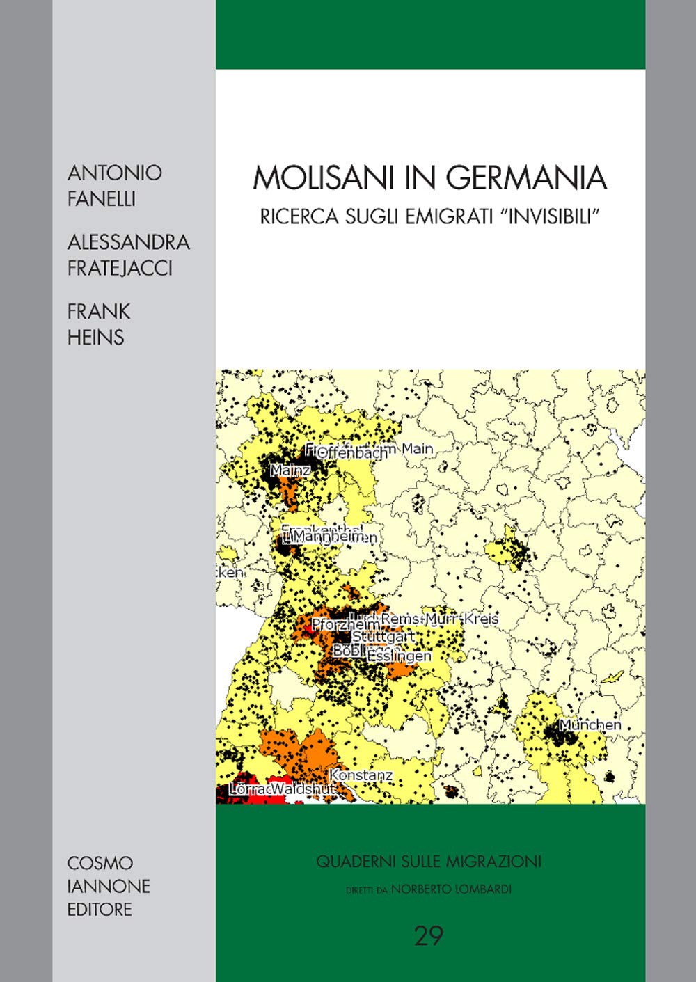 Molisani in Germania. Ricerca sugli emigrati invisibili (Quaderni sulle migrazioni) Books