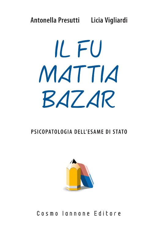 Il fu Mattia Bazar. Psicopatologia dell'esame di Stato Leisure, Home & Garden
